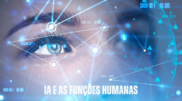 IA e as funções humanas